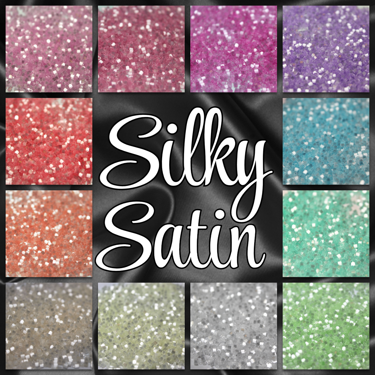 This set includes 12 (28 gram) tubes of size 11/0 Japanese Silky Satin - 12 Tube Set
Satin's are a blunt cut tubular shaped bead.
Colors included:
Silky Satin Dyed Baby Pink ~ 11/0 JSB 801
Silky Satin Dyed Rose ~ 11/0 JSB 815
Silky Satin Dyed Fuchsia ~ 11/0 JSB 817
Silky Satin Dyed Violet ~ 11/0 JSB 816
Silky Satin Dyed Sky Blue ~ 11/0 JSB 804
Silky Satin Dyed Mint ~ 11/0 JSB 805
Silky Satin Dyed Lime ~ 11/0 JSB 821
Silky Satin White ~ 11/0 JSB 803
Silky Satin Dyed Lemon Ice ~ 11/0 JSB 802
Sil